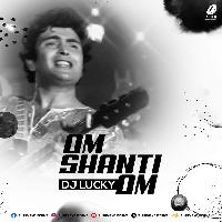 Om Shanti Om (Remix) DJ Lucky